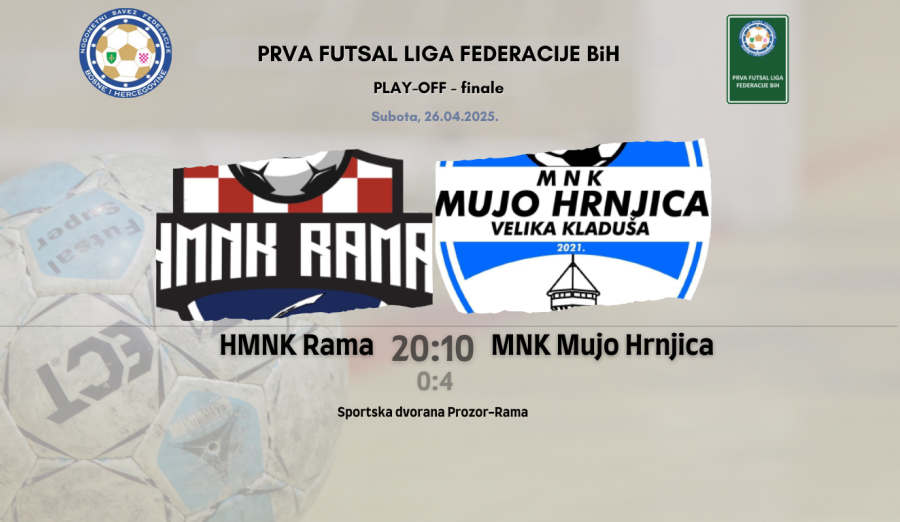 Delegiranje finala play-offa Prve futsal lige FBiH: HMNK Rama - MNK Mujo Hrnjica